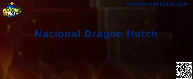 Nacional Dragon Hatch