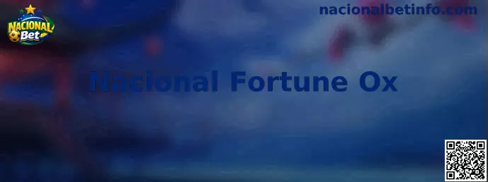 Nacional Fortune Ox Tutorial